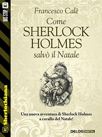 Come Sherlock Holmes salvò il Natale (Sherlockiana)